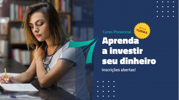 Aprenda a Investir o seu Dinheiro - Nova Turma Presencial