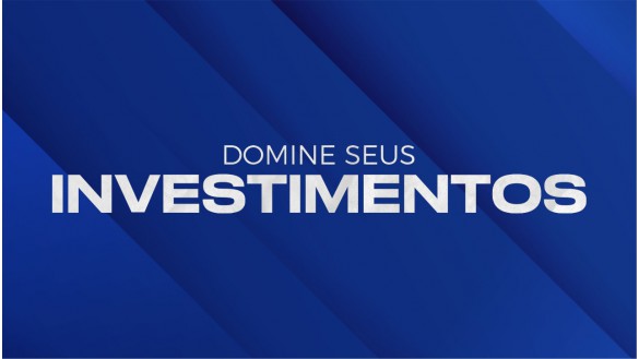 Workshop Presencial - Domine Seus Investimentos